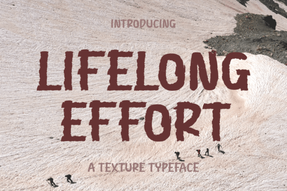Lifelong Effort: A Display Font with Quiet Confidence